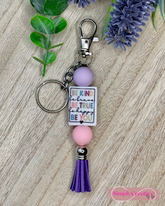 Be Kind Be Brave Be True Be Happy Be You keychain